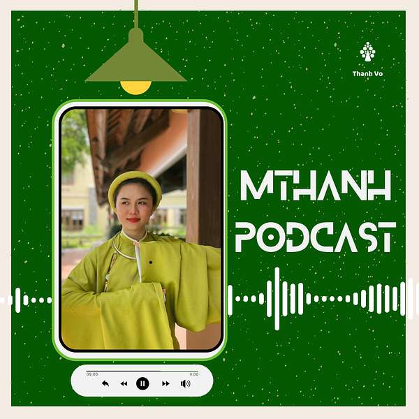 MThanh Podcast Podcast Artwork Image