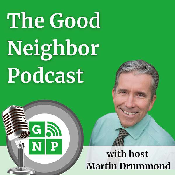 Good Neighbor Podcast River Living Podcast Artwork Image