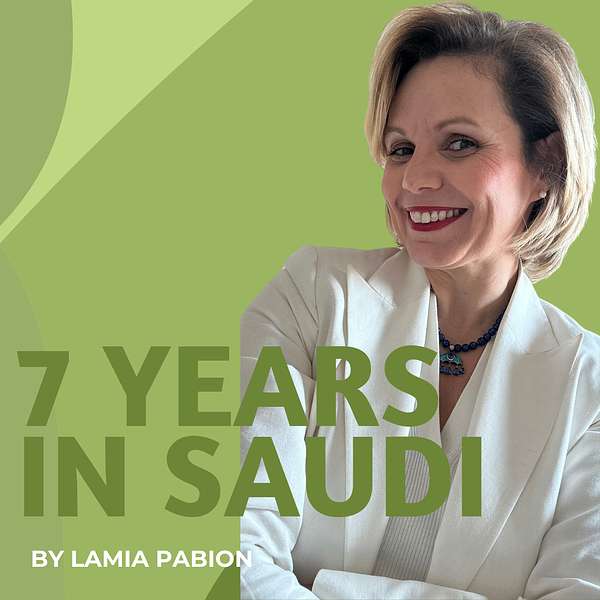 7 Years In Saudi By Lamia Podcast Podcast Artwork Image