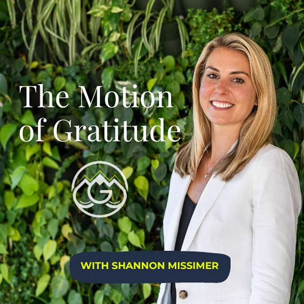 The Motion of Gratitude® Podcast Artwork Image