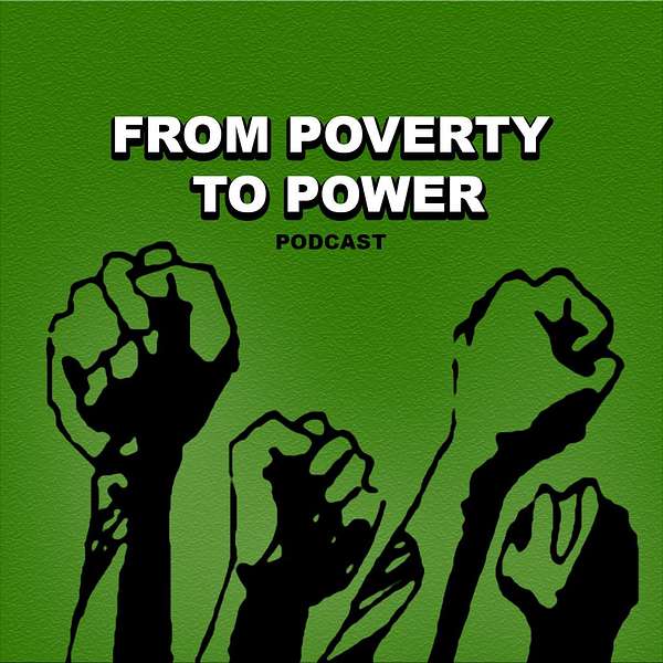From Poverty to Power Podcast Artwork Image