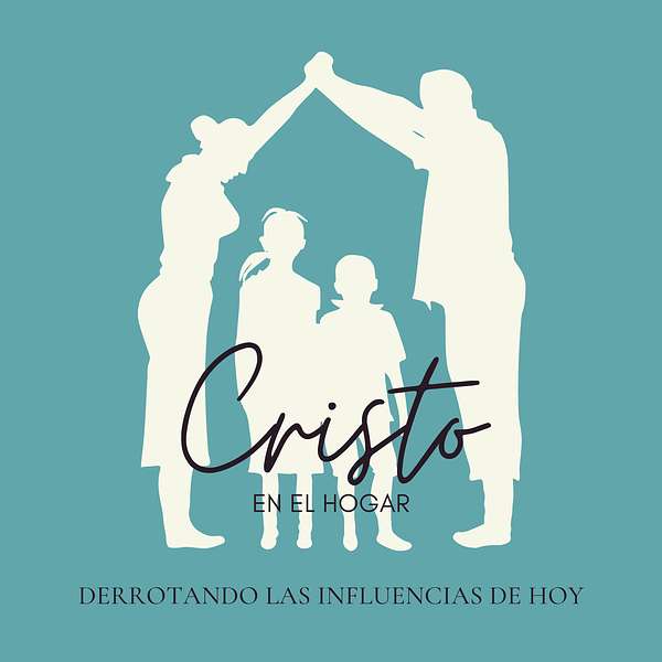 Cristo en el Hogar Podcast Artwork Image
