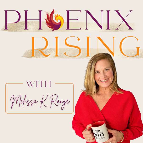 Phoenix Rising with Melissa K. Range Podcast Artwork Image