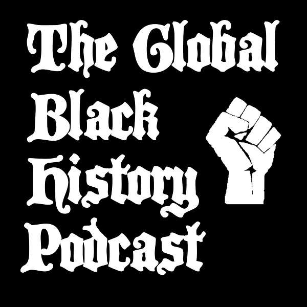 The Global Black History Podcast Podcast Artwork Image
