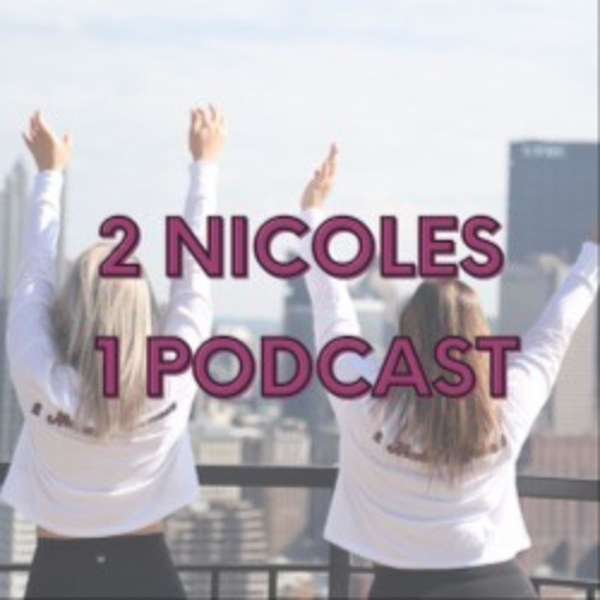 2 Nicoles 1 Podcast Podcast Artwork Image