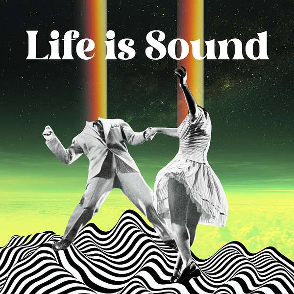 Life Is Sound Podcast Artwork Image
