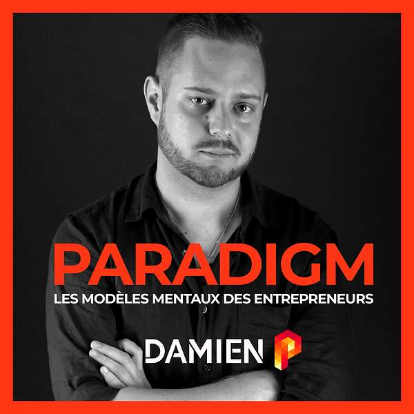 PARADIGM —Les modèles mentaux des entrepreneurs avancés Podcast Artwork Image