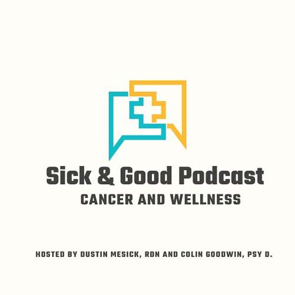 Sick & Good Podcast Podcast Artwork Image