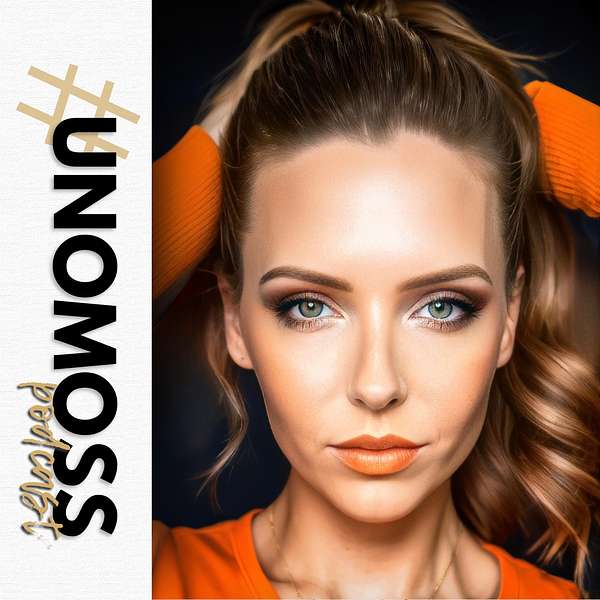 UNOMOSS Podcast Podcast Artwork Image