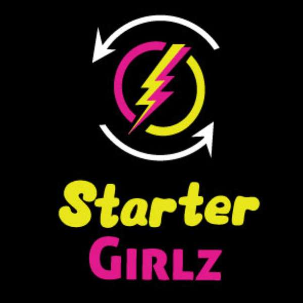 Starter Girlz Podcast Podcast Artwork Image