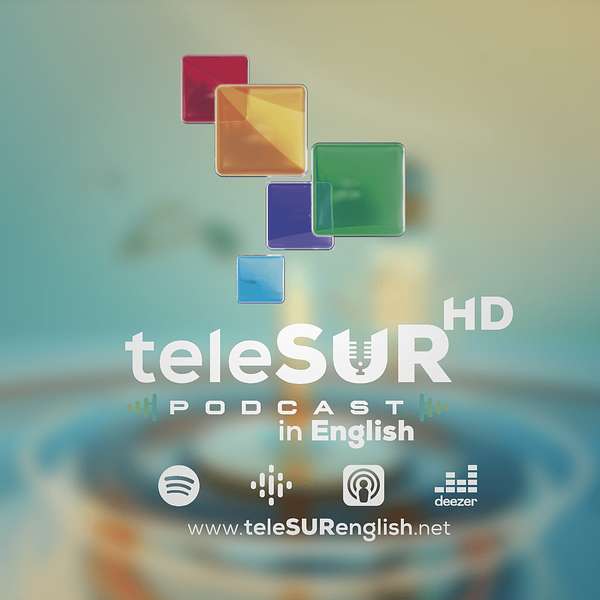 teleSUR's English Podcast Podcast Artwork Image