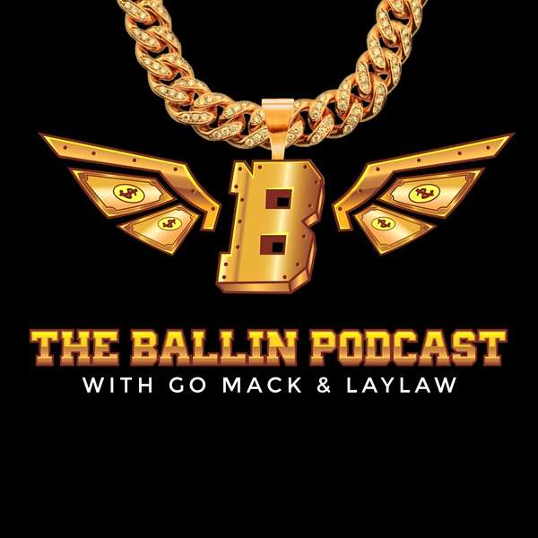 The Ballin Podcast Podcast Artwork Image