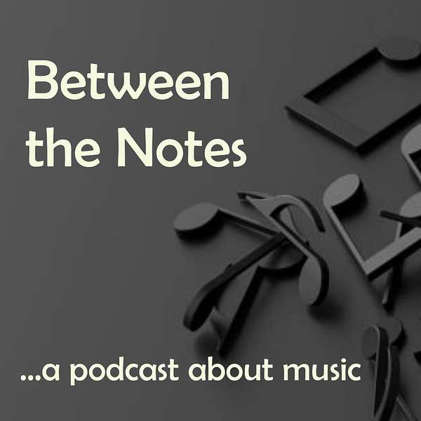 Between the Notes Podcast Artwork Image