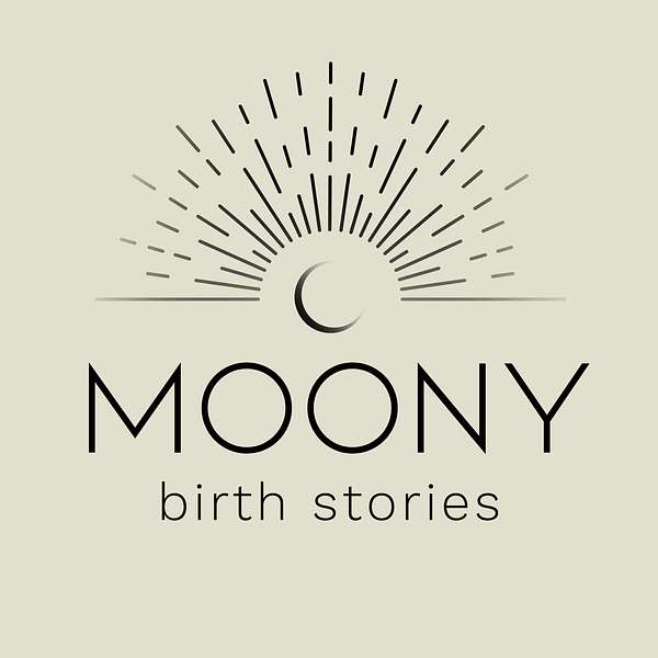 Moony Birth Stories Podcast Artwork Image