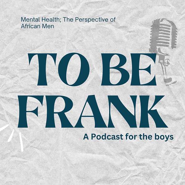 To Be Frank Podcast Artwork Image