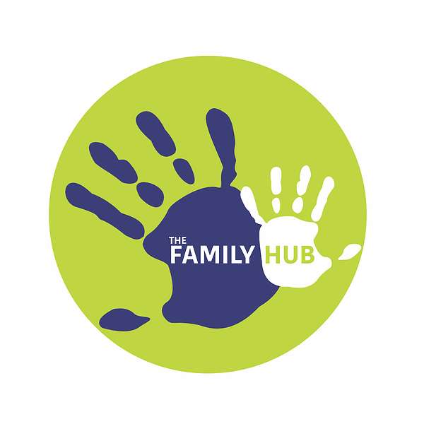 The Family Hub  Podcast Artwork Image