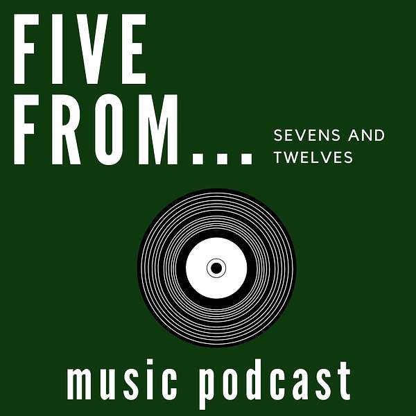 FIVE FROM SEVENS AND TWELVES Podcast Artwork Image