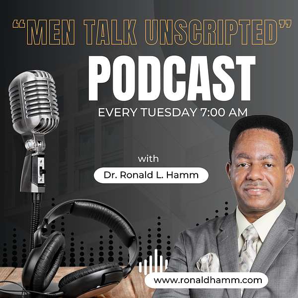 Real Men Real Talk "Unscripted" Podcast Podcast Artwork Image