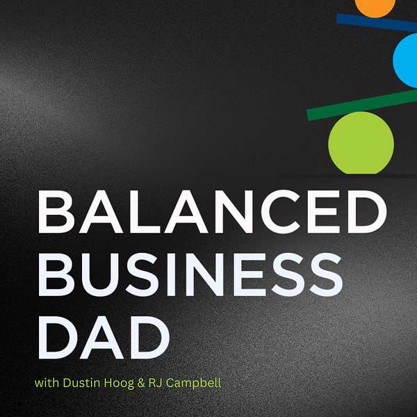 The Balanced Business Dad Podcast Artwork Image
