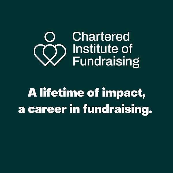 Chartered Institute of Fundraising Podcast Podcast Artwork Image