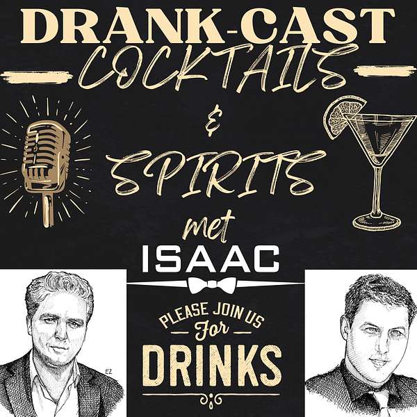 COCKTAILS & SPIRITS met ISAAC DrankCast Podcast Artwork Image