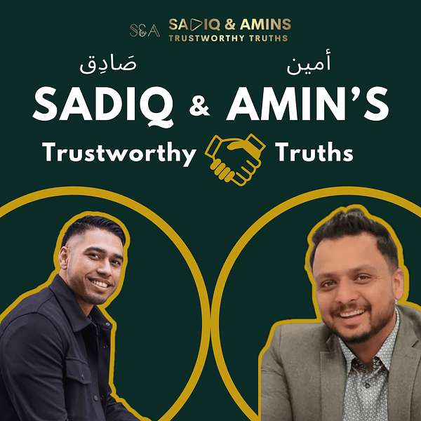 Sadiq & Amin's Trustworthy Truths Podcast Artwork Image