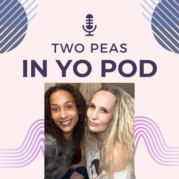 Two Peas In Yo Pod Podcast Artwork Image
