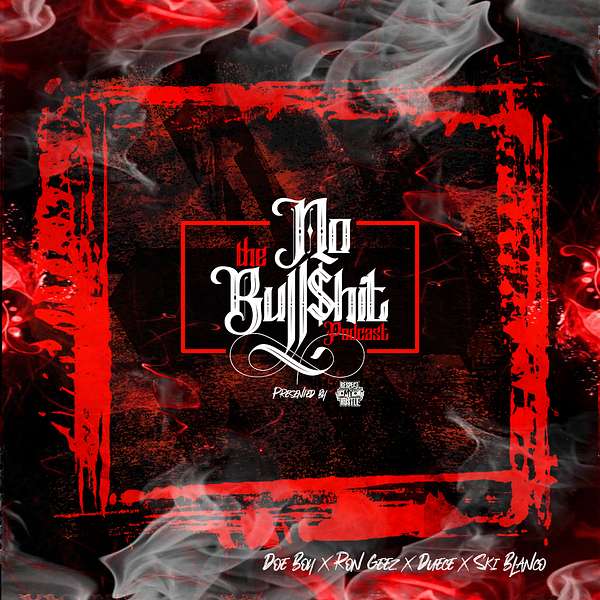 The No Bull$hit Podcast: Presented by RespectMyHustle Podcast Artwork Image