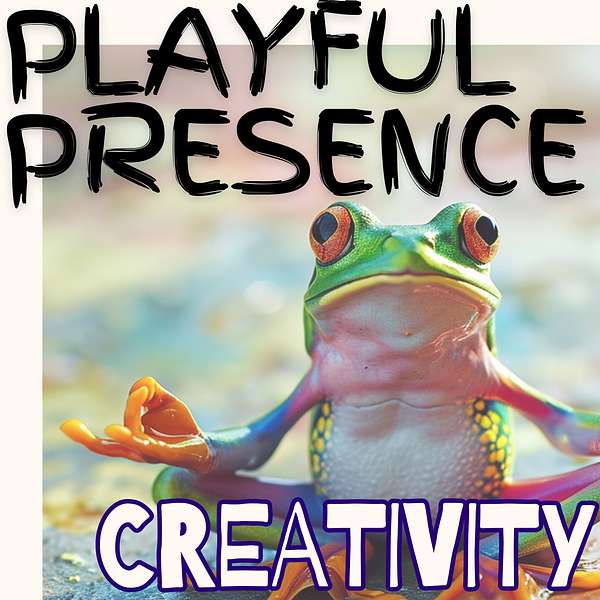 Playful Presence Podcast Artwork Image