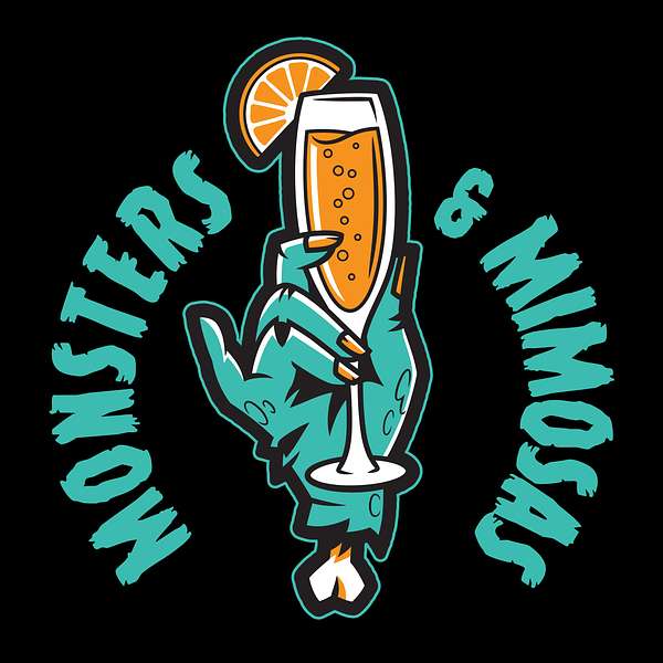 Monsters and Mimosas Podcast Artwork Image