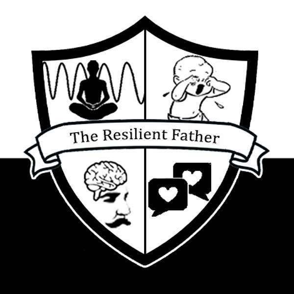 The Resilient Father Podcast Artwork Image
