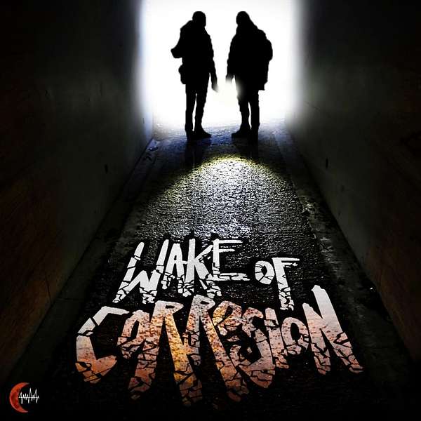 Wake Of Corrosion Podcast Artwork Image