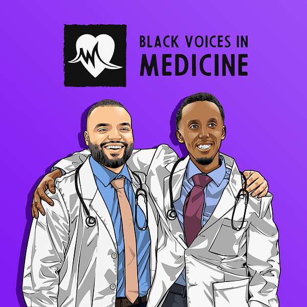 Black Voices in Medicine Podcast Podcast Artwork Image