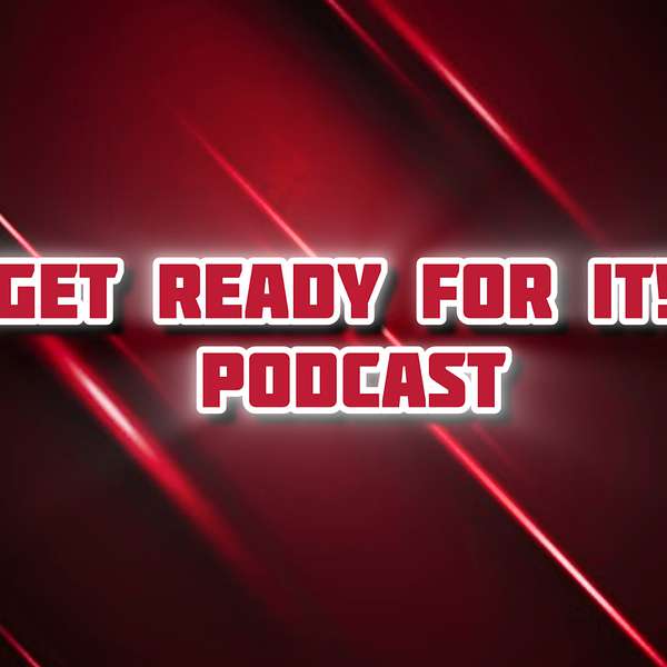 Get Ready For It! Podcast Podcast Artwork Image
