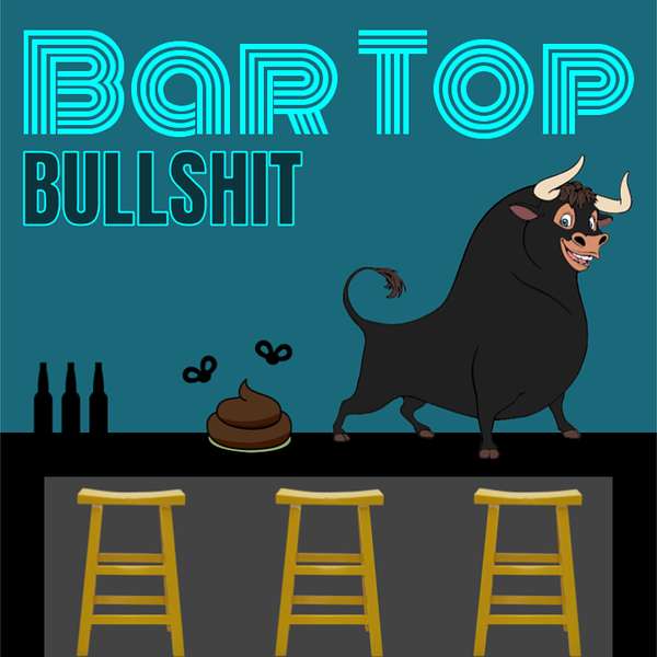 BarTop BullShit Podcast Artwork Image