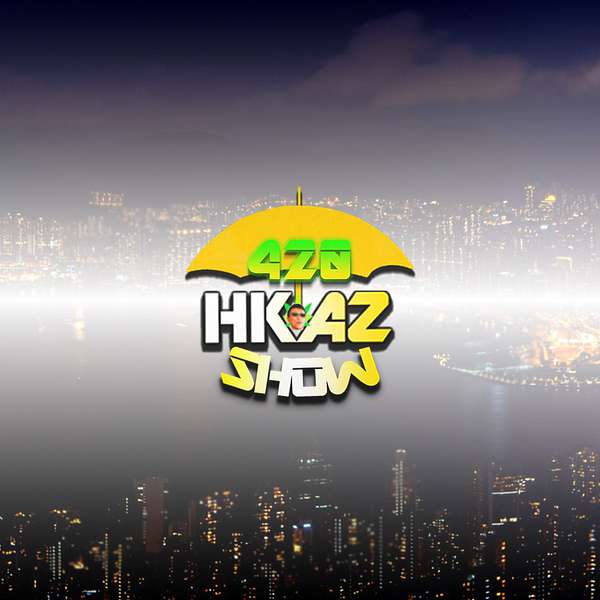 420 HKAZ Show Podcast Artwork Image