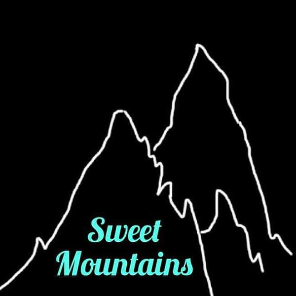 Sweet Mountains's Podcast Podcast Artwork Image