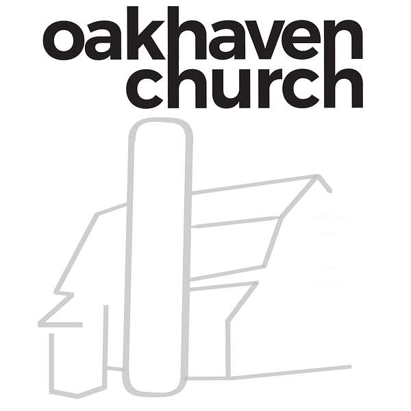 Oakhaven Church Podcast Podcast Artwork Image
