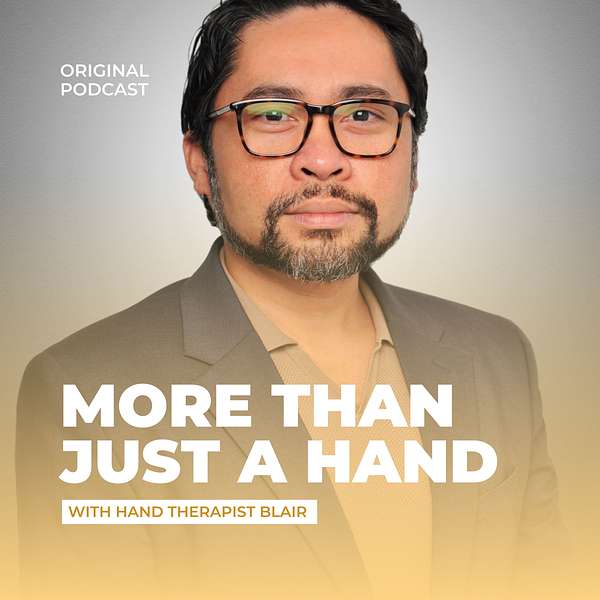 More Than Just A Hand with Hand Therapist Blair  Podcast Artwork Image