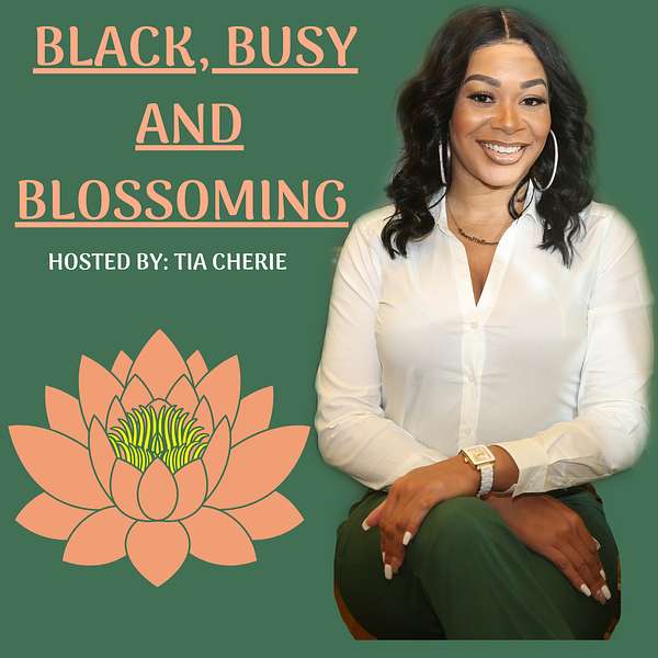 Black Busy and Blossoming Podcast Artwork Image
