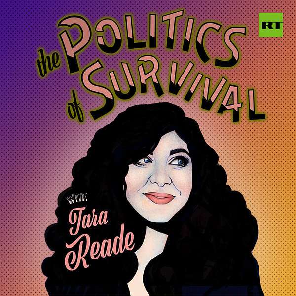 The Politics of Survival with Tara Reade Podcast Artwork Image