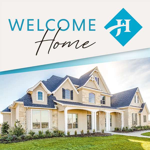Welcome Home: The John Houston Homes Podcast Podcast Artwork Image