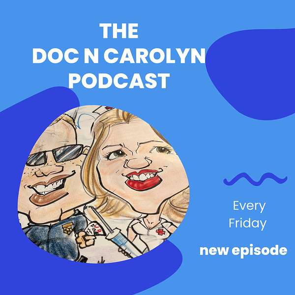 TheDocNCarolynPodcast Podcast Artwork Image