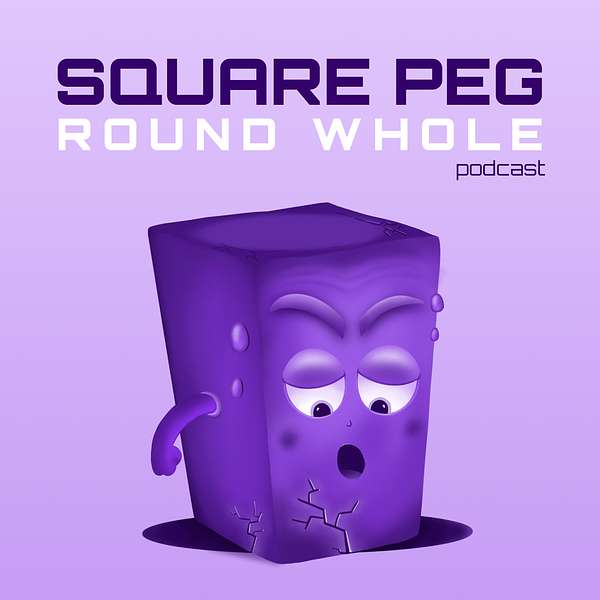Square Peg Round Whole Podcast Artwork Image