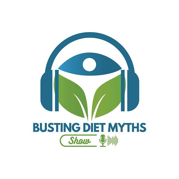The Busting Diet Myths Show Podcast Artwork Image