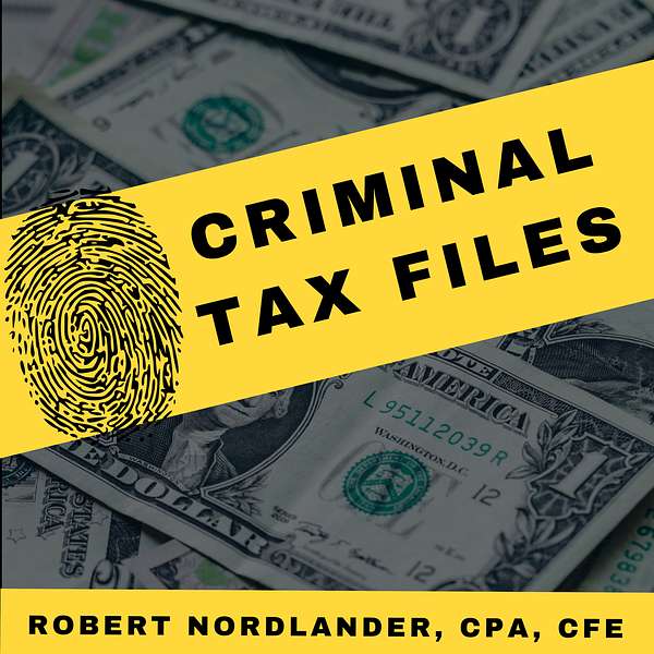 Criminal Tax Files Podcast Artwork Image