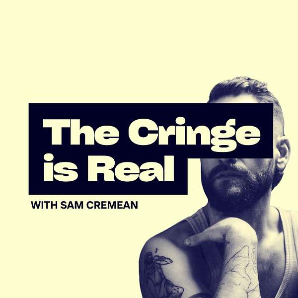 The Cringe is Real Podcast Artwork Image