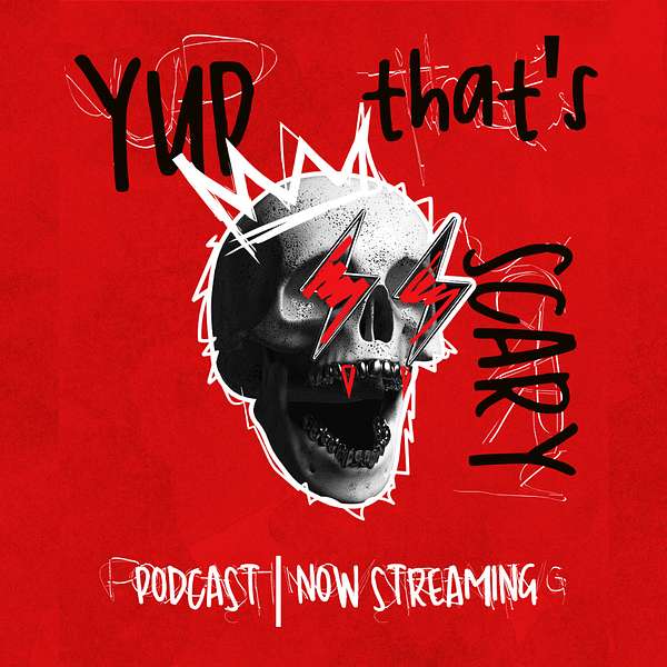 Yup That's Scary Podcast Artwork Image