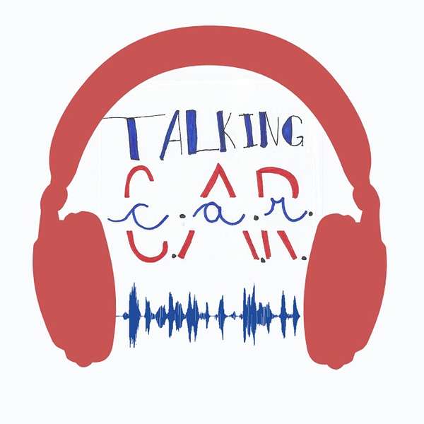 Talking C.A.R. Podcast Podcast Artwork Image