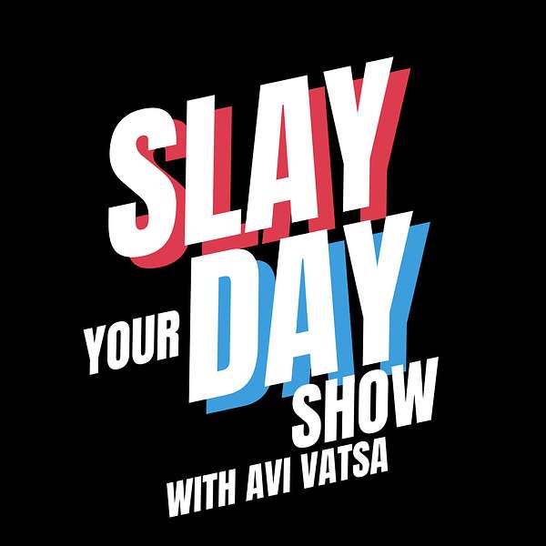 Slay Your Day Show  Podcast Artwork Image